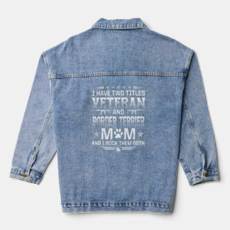 Veteran and Border Terrier Mum  Dog  Humour Pets  Denim Jacket