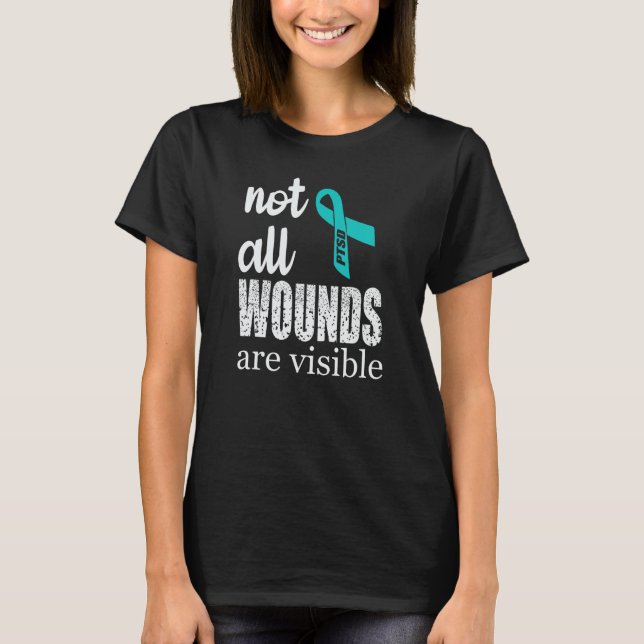 Veteran Awareness Not All Wounds Are Visible Teal  T-Shirt (Front)