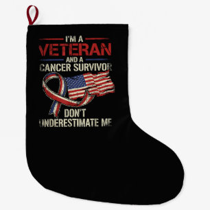 Veteran Cancer Survivor Don't Underestimate Me Large Christmas Stocking