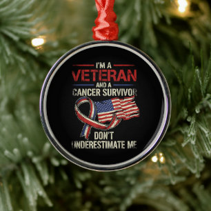Veteran Cancer Survivor Don't Underestimate Me Metal Tree Decoration