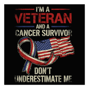 Veteran Cancer Survivor Don't Underestimate Me Poster