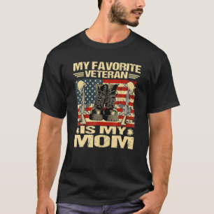 Veteran Day My Favourite Veteran Is My Mum Proud M T-Shirt