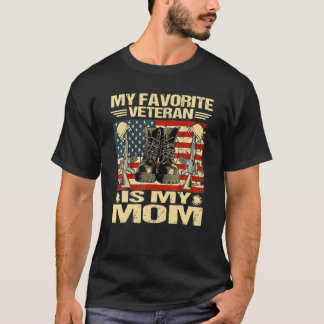 Veteran Day My Favourite Veteran Is My Mum Proud M T-Shirt