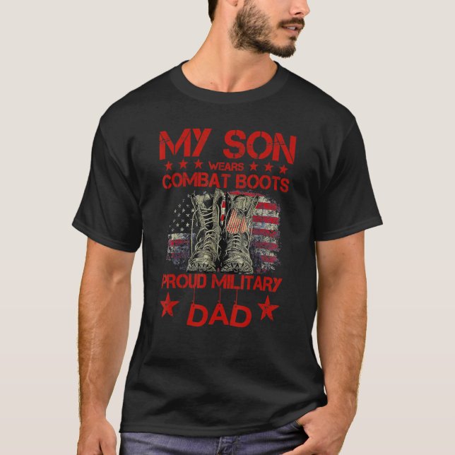 Veteran Day My Son Wears Combat Boots Proud Milita T-Shirt (Front)