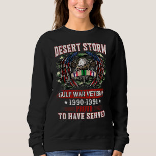 Veteran Desert Storm Veteran Proud Sweatshirt