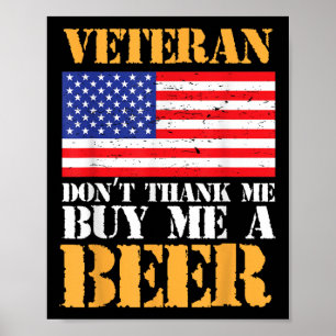 Veteran Dont Thank Buy Me Beer Memorial Veterans Poster