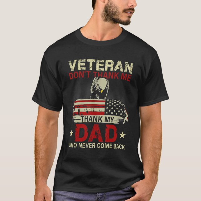 Veteran Don't Thank Me Thank My Husband Who Never  T-Shirt (Front)