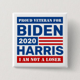 Veteran for Biden Harris 2020 Not A Loser Button