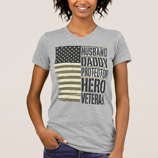 Veteran Husband Daddy Protector Hero Flag Shirt De (Front)