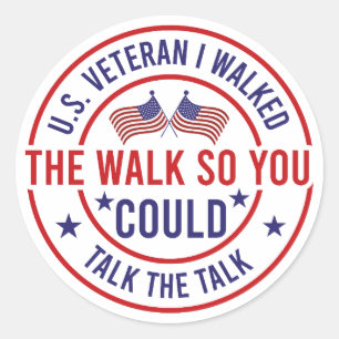 Veteran I Walked The Walk   Patriotic Military Classic Round Sticker