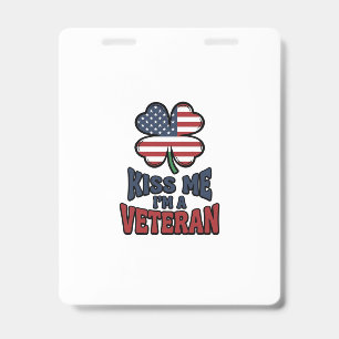 Veteran Kiss Me Patriotic Clover Vintage Shirt_1 ID Badge
