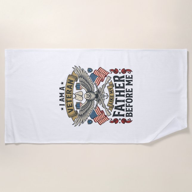 Veteran Like My Father Before Me Eagle Beach Towel (Front)