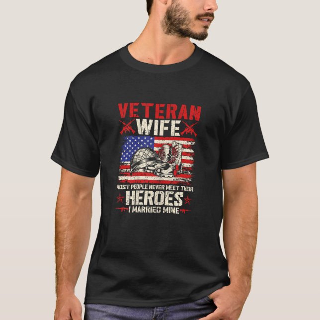 Veteran Wife I Married My Hero US Veteran Army Hus T-Shirt (Front)