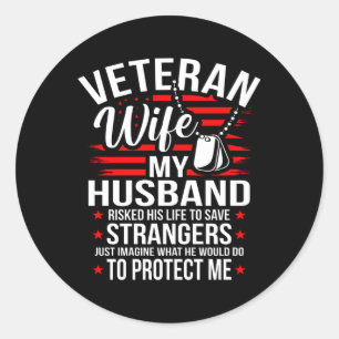 Veteran Wife My Husband Veterans Day Classic Round Sticker