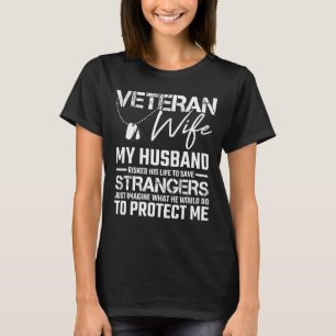 Veteran Wife Women Army Husband Soldier Veterans D T-Shirt
