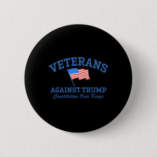 Veterans Against Trump Constitution Over Kings 1 6 Cm Round Badge