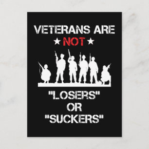 Veterans Are Not Losers Or Suckers Postcard