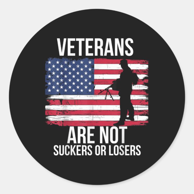 Veterans Are Not Suckers Or Losers Biden 2020 Anti Classic Round Sticker (Front)