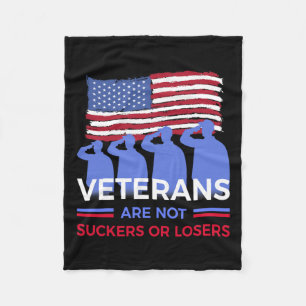 Veterans Are Not Suckers Or Losers  Fleece Blanket