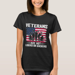 Veterans are not Suckers or Losers Patriotic USA F T-Shirt