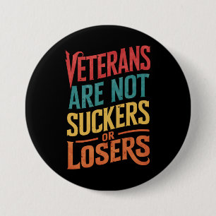 Veterans Are Not Suckers Or Losers Trump Vote 7.5 Cm Round Badge