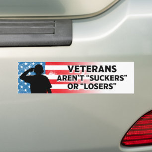 Veterans Aren't Suckers Or Losers Anti-Trump Bumper Sticker
