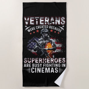 Veterans Because Superheroes Busy in Cinemas  Beach Towel