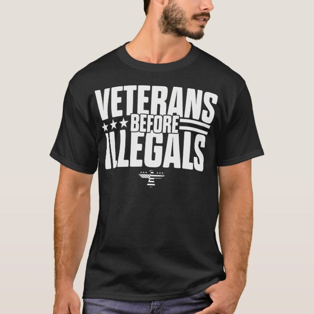 Veterans Before Illegals Funny American Veterans T-Shirt (Front)