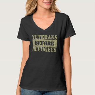 Veterans Before Refugees Military Soldiers T-Shirt