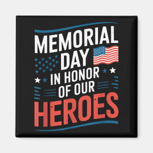 Veterans Day Flag Memorial Day In Honour of Heroes Magnet