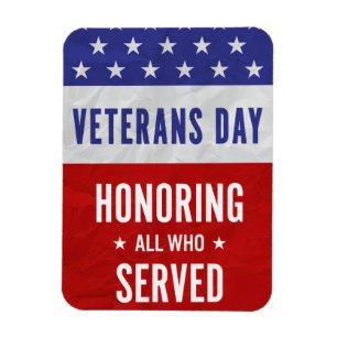 Veterans Day - Honouring all who served  Magnet