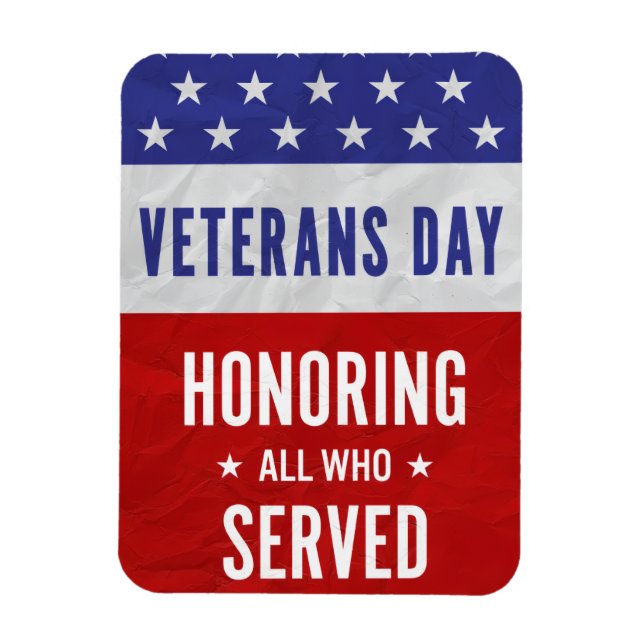 Veterans Day - Honouring all who served  Magnet (Vertical)