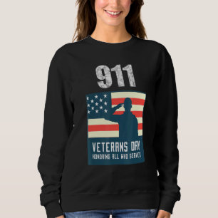 Veterans Day Honouring All Who Served Patriot Day Sweatshirt