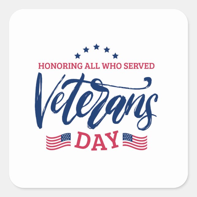 Veterans Day - Honouring all who served  Square Sticker (Front)