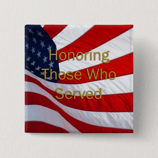 Veterans Day Honouring those who Served 15 Cm Square Badge (Front)