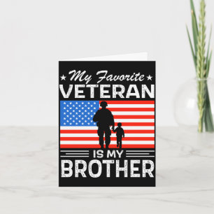 Veterans day military favourite veteran is brother card