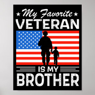 Veterans day military favourite veteran is brother poster