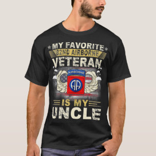 Veterans Day My Favourite 82nd Veteran Is My Uncle T-Shirt