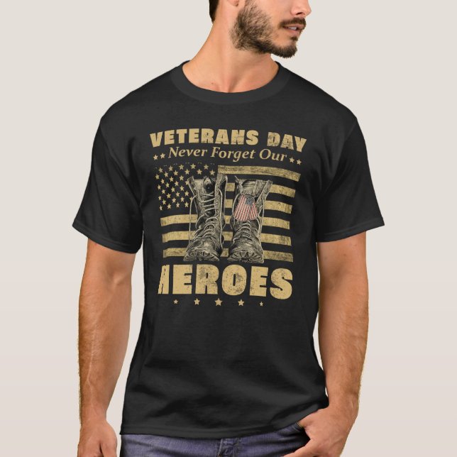 Veterans Day Never Forget Our Heroes USA Flag T-Shirt (Front)