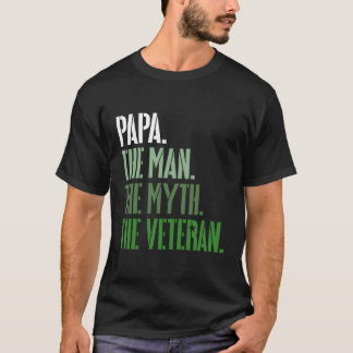 Veteran'S Day Papa The Man The Myth The Veteran Mi T-Shirt