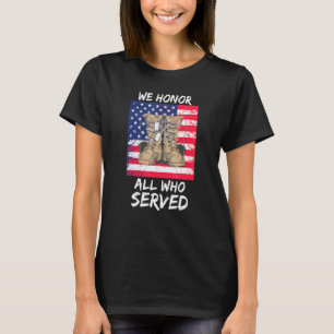 Veterans Day Proud Vet We Honor All Who Served Tha T-Shirt