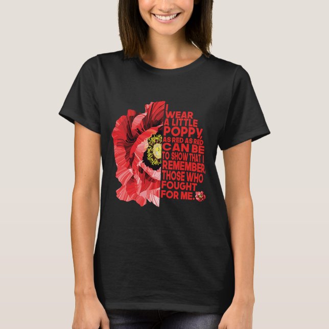 Veterans Day Red Poppy I wear a poppy T-Shirt (Front)