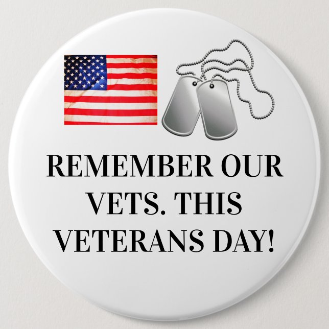 VETERANS DAY REMEMBER VETS    6 CM ROUND BADGE (Front)