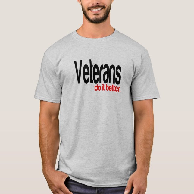 Veterans Do It Better T-Shirt (Front)