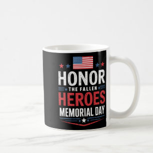 Veterans Flag Honour the Fallen Heroes Memorial Da Coffee Mug