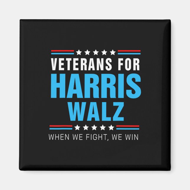 Veterans For Harris Wheimer 2024 When We Fight We  Magnet (Front)