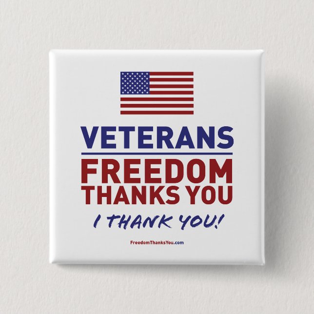 Veterans, Freedom Thanks You. 15 Cm Square Badge (Front)