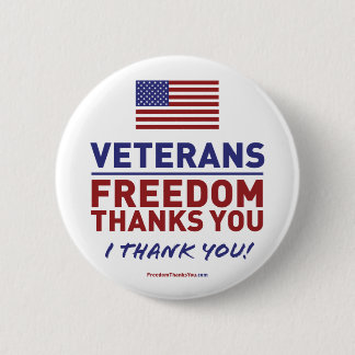 Veterans, Freedom Thanks You. 6 Cm Round Badge