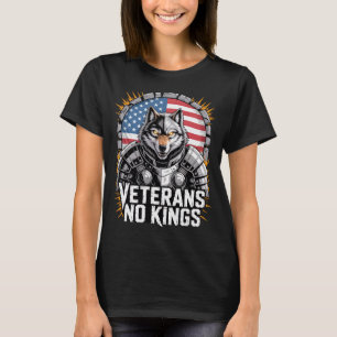 Veterans No Kings Wolf Design for Proud Military T-Shirt