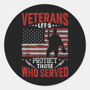 Veterans Protect Those Who Served Memorials Day  Classic Round Sticker